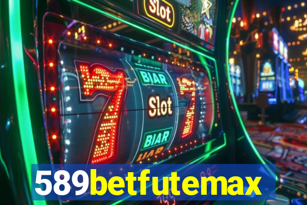 589betfutemax futebol ao vivo